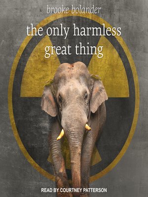The Only Harmless Great Thing - Audiobook